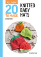 All- New Twenty To Make - Knitted Baby Hats