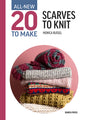 All-New Twenty To Make - Scarves To Knit